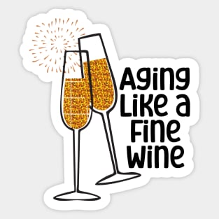 Aging Like A Fine Wine Sticker